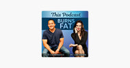 This Podcast Burns Fat Podcast Recap - ENERGYbits